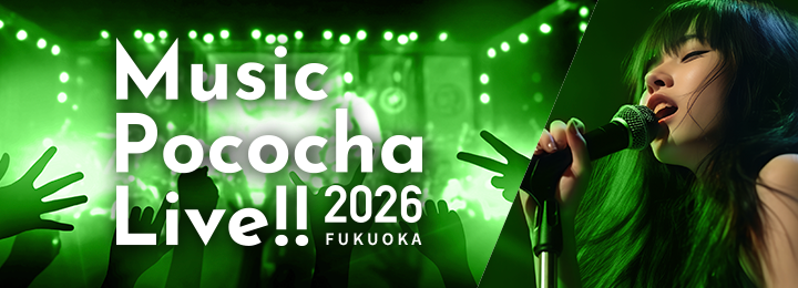 Music Pococha Live!!  - in FUKUOKA -